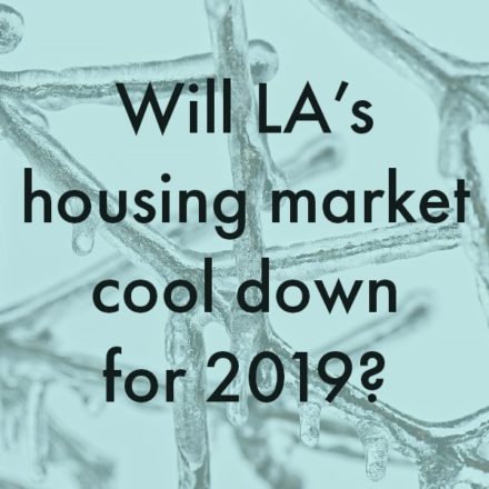 TO COOL OR NOT TO COOL? A 2019 HOUSING MARKET PREVIEW